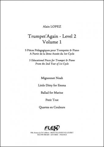 Trumpet'Again - Level 2 - Volume 1 - A. LOPEZ - <font color=#666666>Trumpet and Piano</font>