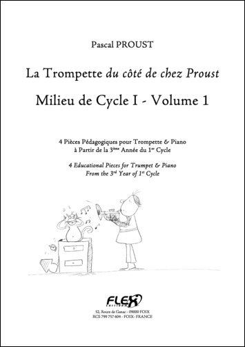 Le Trompette du côté de chez Proust - Milieu de Cycle 1 - Volume 1 - P. PROUST - <font color=#666666>Trompette et Piano</font>