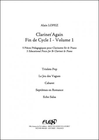 Clarinet'Again - Fin de Cycle I - Volume 1 - A. LOPEZ - <font color=#666666>Clarinette et Piano</font>