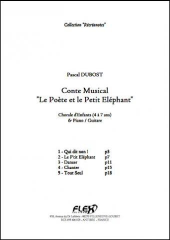 Conte Le Poète et le Petit Eléphant - P. DUBOST - <font color=#666666>Children's Choir and Piano or Guitar</font>