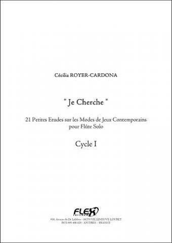 Je Cherche - 21 Short Studies on Contemporary Modes - Cycle I - C. ROYER-CARDONA - <font color=#666666>Solo Flute</font>