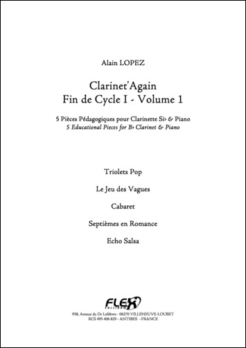Clarinet'Again - Fin de Cycle I - Volume 1 - A. LOPEZ - <font color=#666666>Clarinette et Piano</font>