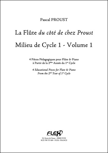 La Flûte du côté de chez Proust - Milieu de Cycle 1 - Volume 1 - P. PROUST - <font color=#666666>Flûte et Piano</font>