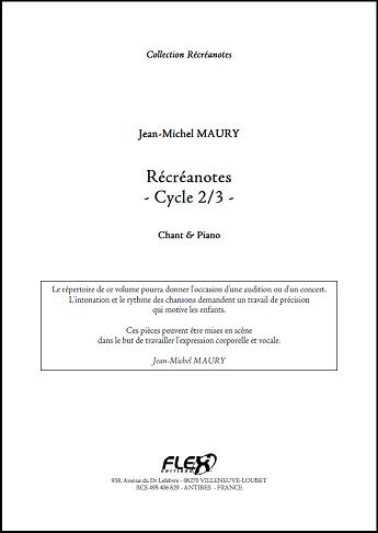 Récréanotes - Cycle 2&3 - J.-M. MAURY - <font color=#666666>Chorale d'Enfants et Piano</font>