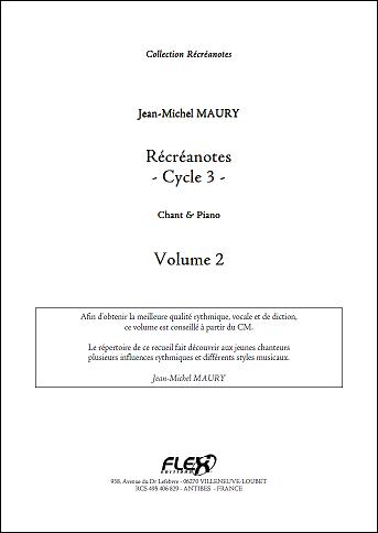 Récréanotes - Cycle 3 - Volume 2 - J.-M. MAURY - <font color=#666666>Chorale d'Enfants et Piano</font>
