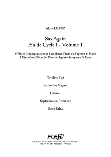 Sax'Again - Fin de Cycle I - Volume 1 - A. LOPEZ - <font color=#666666>Saxophone Ténor et Piano</font>