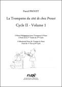 Le Trompette du côté de chez Proust - Cycle 2 - Volume 1 - P. PROUST - <font color=#666666>Trompette et Piano</font>