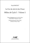 Le Cor du côté de chez Proust - Milieu de Cycle 1 - Volume 1 - P. PROUST - <font color=#666666>Cor en Fa et Piano</font>