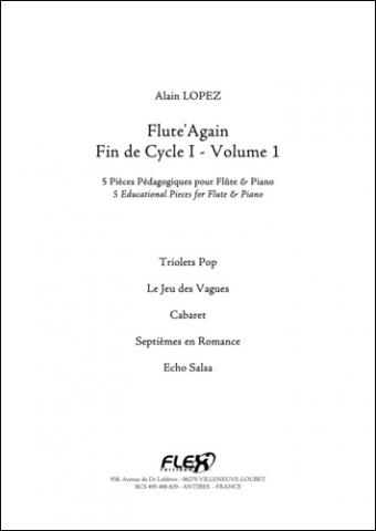 Flute'Again - Fin de Cycle I - Volume 1 - A. LOPEZ - <font color=#666666>Flûte et Piano</font>