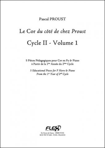 Le Cor du côté de chez Proust - Cycle 2 - Volume 1 - P. PROUST - <font color=#666666>Cor en Fa et Piano</font>