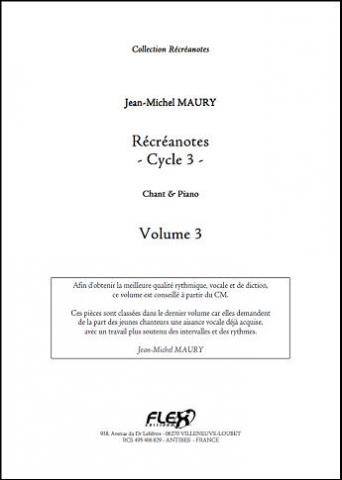 Récréanotes - Cycle 3 - Volume 3 - J.-M. MAURY - <font color=#666666>Chorale d'Enfants et Piano</font>