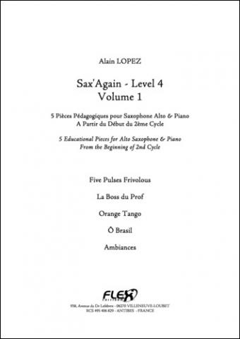 Sax'Again - Niveau 4 - Volume 1 - A. LOPEZ - <font color=#666666>Saxophone Alto et Piano</font>