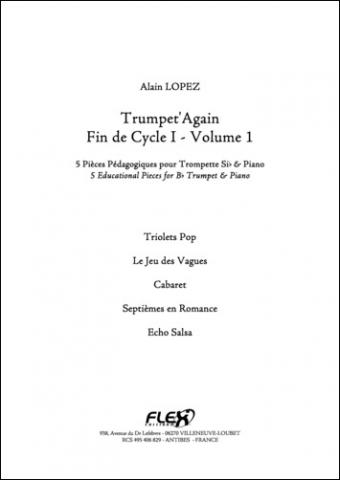 Trumpet'Again - Fin de Cycle I - Volume 1 - A. LOPEZ - <font color=#666666>Trompette et Piano</font>